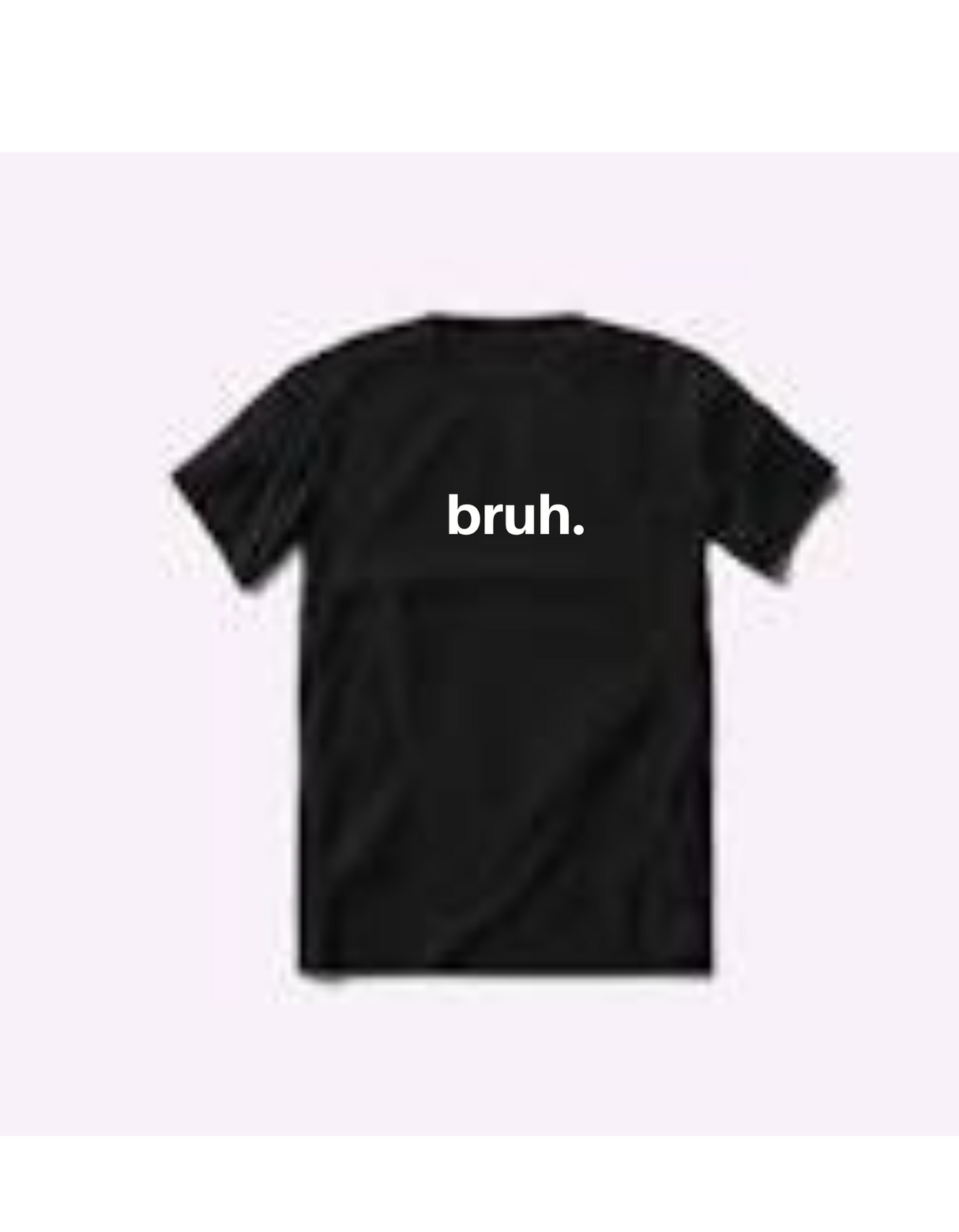 Men | Customised T Shirt | Men Shirts & Tops | Bruh | Brand New