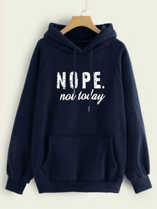 Fashion Holic | Nope Not Today Hoodie | Women Tops & Shirts | Sizes All | New