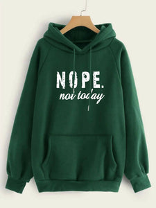 Fashion Holic | Nope Not Today Hoodie | Women Tops & Shirts | Sizes All | New